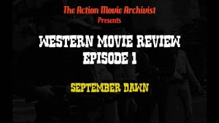 Western Movie Review Episode 1 September Dawn 2007