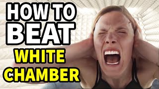 How to Beat THE WHITE CHAMBER in White Chamber 2018