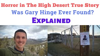 Is Horror in The High Desert a True Story I Was Gary Hinge Ever Found  I gary hinge true story