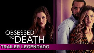 Obsessed to Death 2022 Trailer Legendado