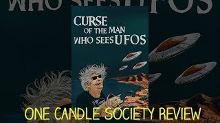 Curse of the Man Who Sees UFOs Review  One Candle Society