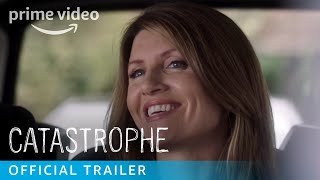 Catastrophe Season 3  Official Trailer  Prime Video