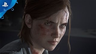 The Last of Us Part II  PlayStation Experience 2016 Reveal Trailer  PS4