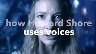 The Lord of the Rings  How Howard Shore Uses Voices