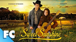 Sweet Sunshine  Full Music Drama Movie  John Way Savanah McMahon  Family Central