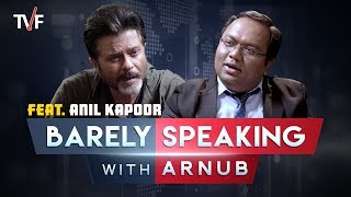 TVFs Barely Speaking with Arnub  Anil Kapoor