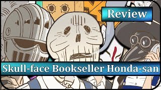 Skullface Bookseller Hondasan Anime Review  An Educational and Hilarious Time