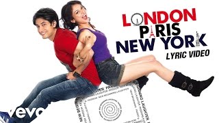 London Paris New York Lyric Video  Title TrackSunidhi ChauhanSunidhi Chauhan