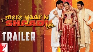 Mere Yaar Ki Shaadi Hai  Official Trailer  Uday Chopra  Jimmy Shergill  Sanjana  Bipasha Basu