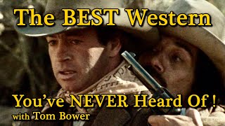 The BEST Western Movie Youve Never Heard Of with actor Tom Bower A WORD ON WESTERNS