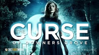 The Curse of Downers Grove 2015 Trailer