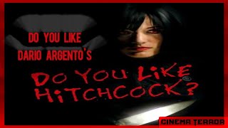 Do You Like Dario Argentos Do You Like Hitchcock 2005