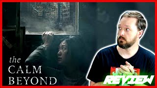 THE CALM BEYOND  Movie Review