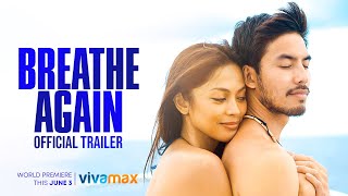 Breathe Again Official Trailer  Ariella Arida Tony Labrusca  World Premiere  June 3 On Vivamax