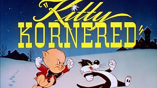 Kitty Kornered 1946 Looney Tunes Porky Pig and Sylvester the Cat Cartoon Short Film