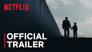 Immigration Nation  Official Trailer  Netflix