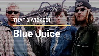 THATS WICKED UNDERAPPRECIATED BRITISH FILMS OF THE 1990s  BLUE JUICE