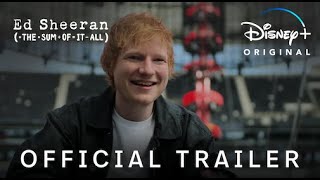Ed Sheeran The Sum Of It All  Official Trailer  Disney