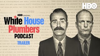 White House Plumbers Podcast  Official Trailer  HBO