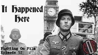 Fighting On Film Podcast It Happened Here 1964