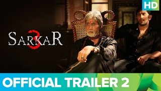Sarkar 3  Official Trailer 2   Amitabh Bachchan Jackie Amit Sadh Yami Gautam  Manoj