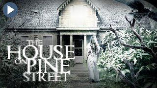 THE HOUSE ON PINE STREET  Exclusive Premiere Full Horror Movie  English Movie HD 2020