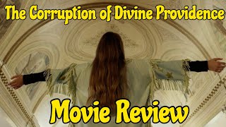 The Corruption of Divine Providence 2021  Movie Review