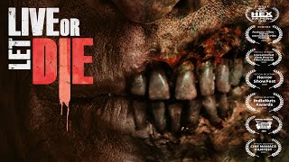 LIVE OR LET DIE  FULL ZOMBIE Apocalypse Trailer II US 2021
