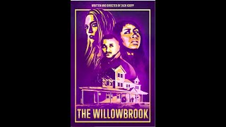 The Willowbrook  Final Trailer 2022