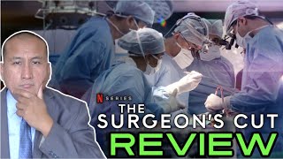 THE SURGEONS CUT Netflix Documentary Series Review 2021