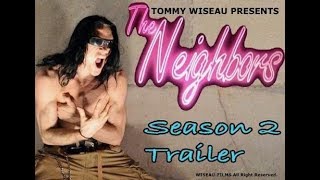 The Neighbors  SEASON 2  directed by Tommy Wiseau COMING SOON 
