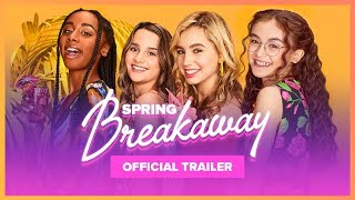 SPRING BREAKAWAY  Official Trailer