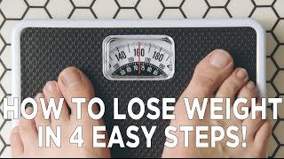 How To Lose Weight in 4 Easy Steps