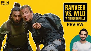 Ranveer vs Wild with Bear Grylls Review  Suchin Mehrotra  Film Companion  NetflixIndiaOfficial