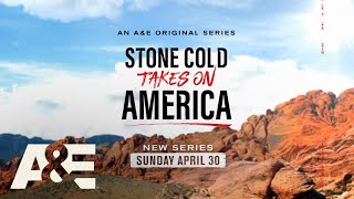 New Series Stone Cold Takes on America Premieres April 30 on AE