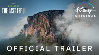 Explorer The Last Tepui Trailer  National Geographic