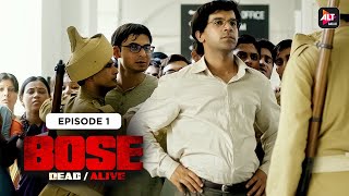 BOSE  Dead Alive  Episode 01  Rajkummar Rao Patralekhaa  Naveen Kasturia AlttOfficial