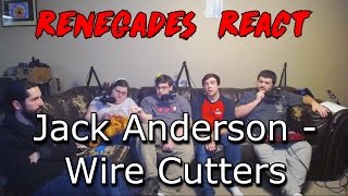 Renegades React to Jack Anderson  Wire Cutters