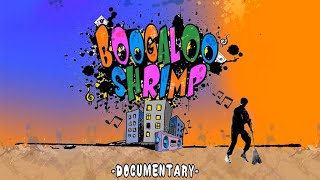 Boogaloo Shrimp Documentary 2019  Full Movie