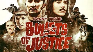 BULLETS OF JUSTICE Official Trailer 2019 DANNY TREJO