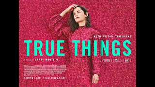 TRUE THINGS  Official UK Trailer  On DVD Bluray  Digital now