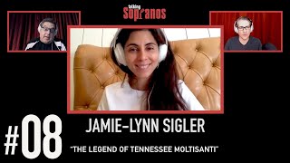 Talking Sopranos 8 wguest JamieLynn Sigler The Legend of Tennessee Moltisanti
