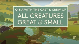 All Creatures Great and Small Season 2 QA With the Cast  Crew