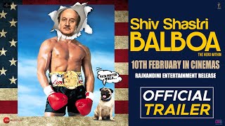 Shiv Shastri Balboa  Official Trailer  Anupam Kher  Neena Gupta  Ajayan Venugopalan  10th Feb
