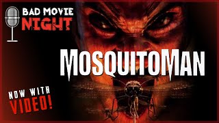 Mansquito 2005  Bad Movie Night Video Podcast