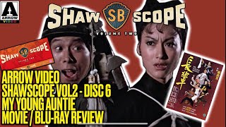 Arrow Video  Shawscope Vol2 Disc 6  My Young Auntie Movie  Bluray Review