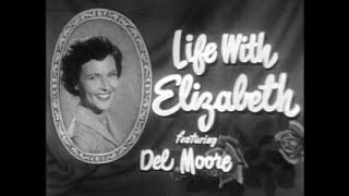 Remembering The Cast From This Episode of Life With Elizabeth 1953 with Betty White