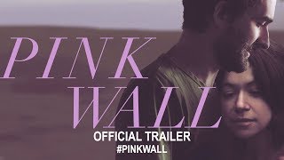 Pink Wall 2019  Official Trailer HD
