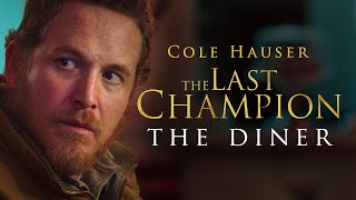 The Last Champion l The Diner Clip l Cole Hauser Hallie Todd l Available Now