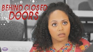 Behind Closed Doors  Official Trailer  Available Now